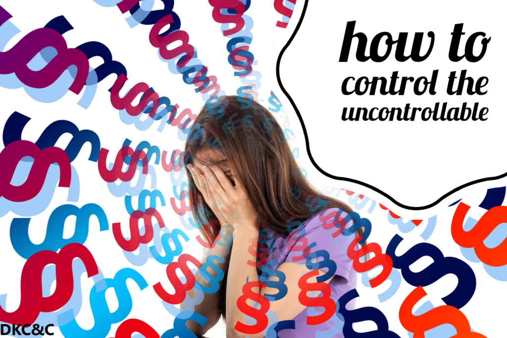 how-to-control-the-uncontrollable-deneen-kipp-coaching-consulting